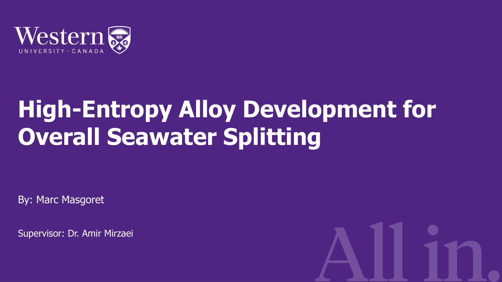 Title slide of the presentation: High-Entropy Alloy Development for Overall Seawater Splitting, by Marc Masgoret, supervised by Dr. Amir Mirzaei.